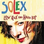 cover: Solex - Low Kick & Hard Bop