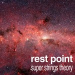 cover: Rest Point - Super Strings Theory