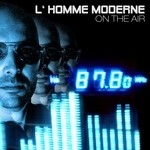 cover: L'homme Moderne - On The Air