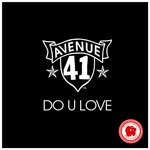 cover: Avenue 41 - Do U Love