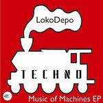 cover: Lokodepo - Music Of Machines EP