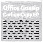 cover: Office Gossip - Carbon Copy EP