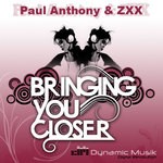 cover: Anthony, Paul|Zxx - Bringing You Closer EP