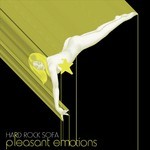 cover: Hard Rock Sofa - Pleasant Emotions