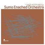 cover: Sumo Enached Orchestra - Sumo Jazz Attitude Vol 1