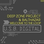 cover: Balthazar|Deep Zone Project - Welcome To The Loop