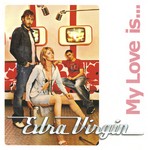 cover: Extra Virgin - My Love Is