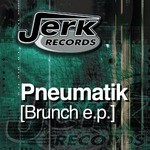 cover: Pneumatik - Brunch EP