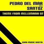 cover: Del Mar, Pedro|Santoz - Theme From Mellomania 02