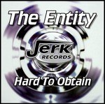 cover: The Entity - Hard To Optain