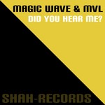 cover: Magic Wave|Mvl - Did You Hear Me?