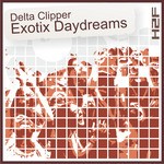 cover: Delta Clipper - Exotix Daydreams