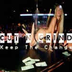 cover: Cutngrind - Keep The Change