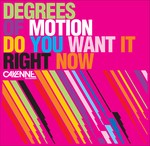 cover: Degrees Of Motion - Do You Want It Right Now (remixes)