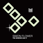 cover: Simon Flower - The Whisper Had It