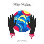 cover: White Williams - New Violence EP