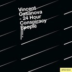 cover: Vincent Casanova - 24 Hour Conspiracy People