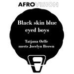 cover: Jocelyn Brown|Orffe, Tatjana - Black Skin Blue Eyed Boys