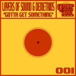 cover: Demetrios|Layers Of Sound - Gotta Get Something