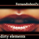 cover: Fernandinhozzz - Dirty Elements