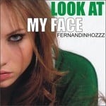 cover: Fernandinhozzz - Look At My Face