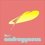 cover: Flush - Androgynous