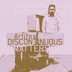 cover: Artifex - Discontinuous Matters