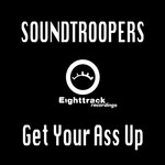 cover: Soundtroopers - Get Your Ass Up