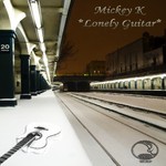 cover: Mickey K - Lonely Guitar (Deeper mix)