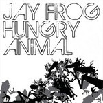 cover: Jay Frog - Hungry Animal