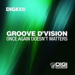 cover: Groove D'vision - Once Again Doesn't Matters