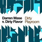 cover: Dirty Flavor|Mase, Darren - Dirty Playroom