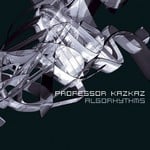 cover: Professor Kazkaz - Algorhythms