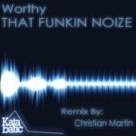 cover: Worthy - That Funkin Noize