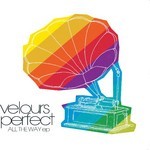 cover: Velours Perfect - All The Way EP