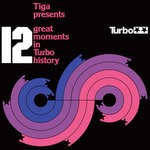 cover: Various - Tiga presents 12 Great Moments In Turbo