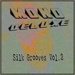 cover: Monodeluxe - Silk Grooves Vol 2