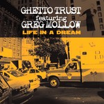 cover: Ghetto Trust|Greg Mollow - Life In A Dream