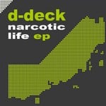 cover: D Deck - Narcotic Life EP