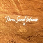 cover: Porn Sword Tobacco - Porn Sword Tobacco