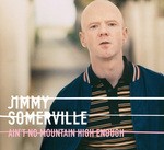 cover: Jimmy Somerville - Ain't No Mountain High Enough