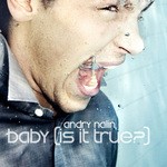 cover: Andry Nalin - Baby (Is It True?)