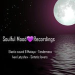 cover: Elastic Sound|Ivan Latyshev|Mataya - Soulful Mood Recordings Vol 2