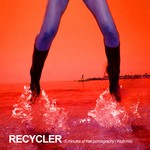 cover: Recycler - 5 Minutes Of Free Pornography (Klub Remix)