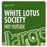 cover: White Lotus Society - Hot Outside