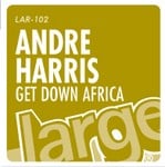 cover: Andre Harris - Get Down Africa EP