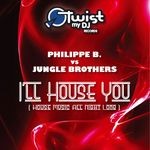 cover: Jungle Brothers|Philippe B - I'll House You