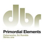 cover: Cyberworks|Dj Rumble - Primordial Elements