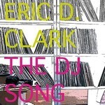 cover: Eric D Clark - The DJ Song (Remixes)