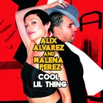 cover: Alvarez, Alix|Malena Perez - Cool Lil Thing